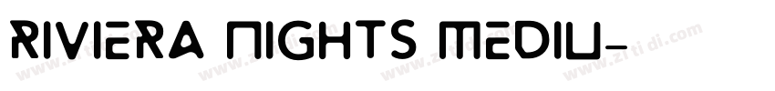 riviera nights mediu字体转换
